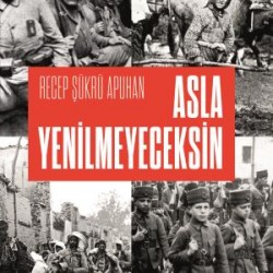 Asla Yenilmeyeceksin