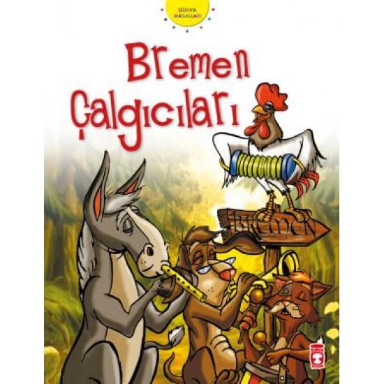 Bremen Çalgıcıları - Dünya Masalları 1 Bremen Çalgıcıları - Dünya Masalları 1
