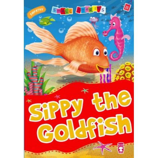 Sippy The Goldfish - Japon Balığı Şıpşıp (İngilizce) Sippy The Goldfish - Japon Balığı Şıpşıp (İngilizce)