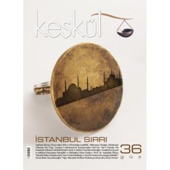 Keşkül Dergisi 36. Sayı Keşkül Dergisi 36. Sayı