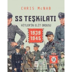 SS Teşkilatı: Hitlerin Elit Ordusu (1939-1945)
