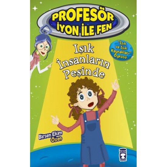 Işık İnsanların Peşinde - Profesör İyon İle Fen 2