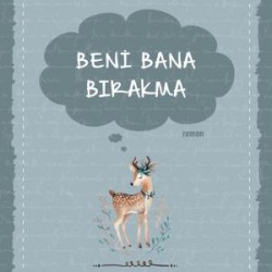 Beni Bana Bırakma - Özel İnsanlar Arıyorum