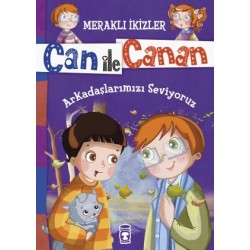 Arkadaşlarımızı Seviyoruz  - Meraklı İkizler Can İle Canan