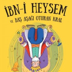 İbni Heysem ve Baş Aşağı Oturan Kral - Dedemin Masal Krallığı 1