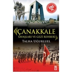 Çanakkale Savaşları ve Gezi Rehberi