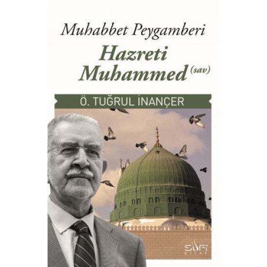Muhabbet Peygamberi Hz. Muhammed (Sav) Muhabbet Peygamberi Hz. Muhammed (Sav)