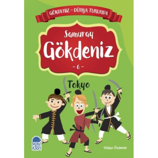 Samuray Gökdeniz 6 Tokyo - Gökdeniz Dünya Turunda