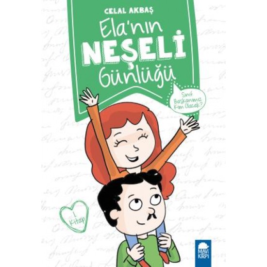 Sınıf Başkanımız Kim Olacak - Elanın Neşeli Günlüğü (2. Sınıf) Sınıf Başkanımız Kim Olacak - Elanın Neşeli Günlüğü (2. Sınıf)