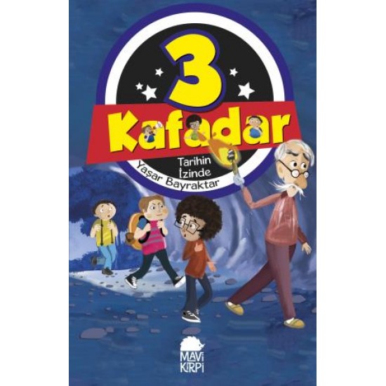 3 Kafadar - Tarihin İzinde