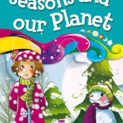 Seasons and Our Planet - Mevsimler ve Dünyamız (İngilizce)