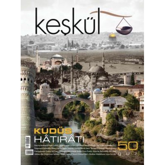 Keşkül Dergisi 50. Sayı Keşkül Dergisi 50. Sayı