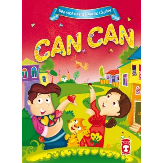 Can Can - Dini Hikayelerle Ahlak Eğitimi Can Can - Dini Hikayelerle Ahlak Eğitimi