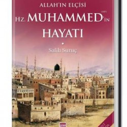 Allahın Elçisi Hazreti Muhammedin (S.A.V.) Hayatı