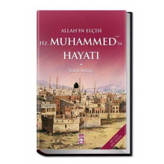 Allahın Elçisi Hazreti Muhammedin (S.A.V.) Hayatı