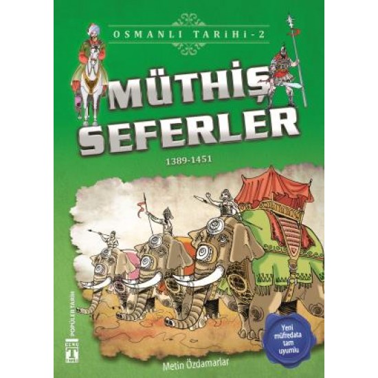 Müthiş Seferler - Osmanlı Tarihi 2 Müthiş Seferler - Osmanlı Tarihi 2