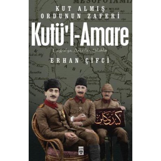Kutül Amare Kut Almış Ordunun Zaferi (Erhan Çifci) Kutül Amare Kut Almış Ordunun Zaferi (Erhan Çifci)