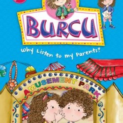 Burcu Why Listen To My Parents? - Burcu Neden Söz Dinlemem Gerekiyor? (İngilizce)