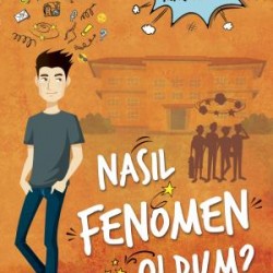 Nasıl Fenomen Oldum? (Akıl Almaz Maceralar)